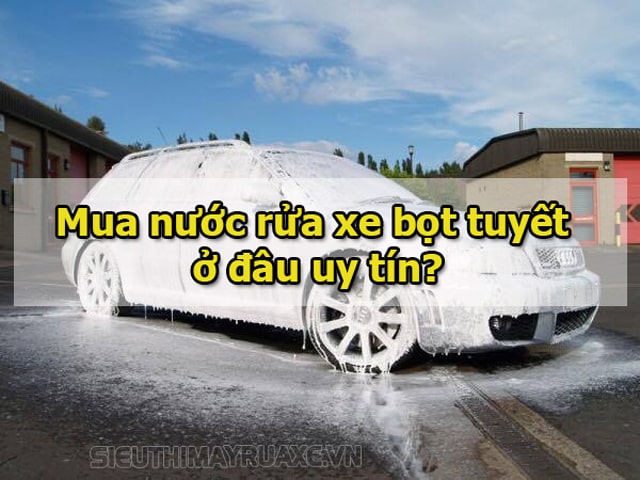bán nước rửa xe bọt tuyết