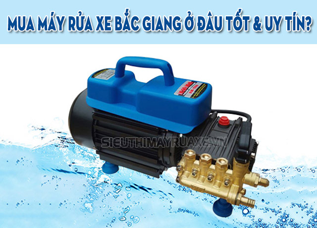Nhu cầu đầu tư máy rửa xe Bắc Giang tăng nhanh qua các năm