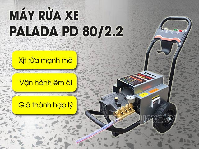 Máy rửa xe Palada PD 80/2.2 được yêu thích nhờ các tính năng ưu việt