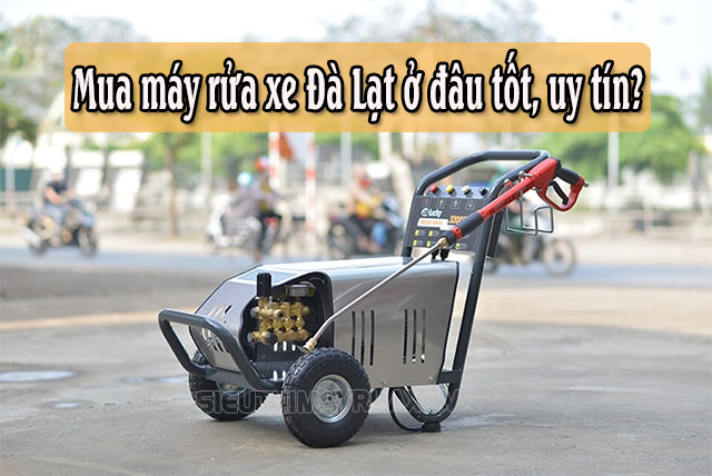 máy rửa xe đà lạt