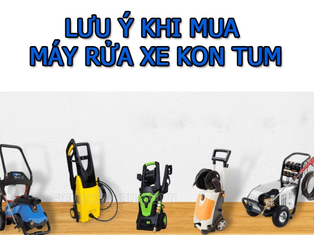 máy rửa xe kon tum