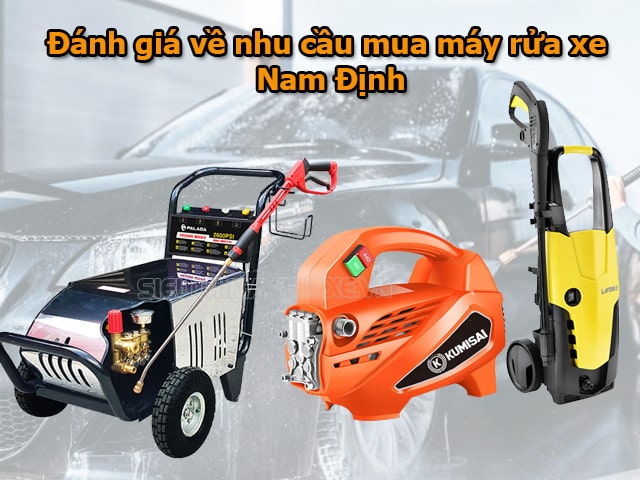 Đánh giá nhu cầu mua máy rửa xe ở Nam Định