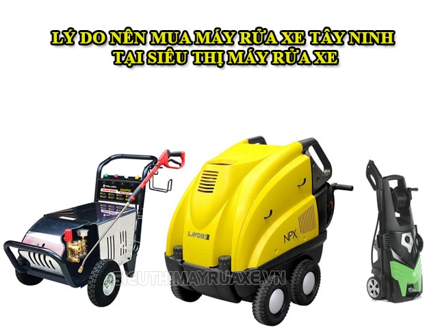 máy rửa xe tây ninh