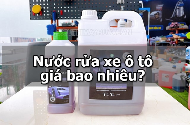 nước rửa xe ô tô giá bao nhiêu